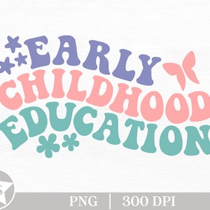 Frühkindliche Bildung PNG | Frühkindliche Erzieherin Png | Kindergärtnerin Png | ECE Png | Ece Shirt Png | Frühe Kindheit Png druckbar