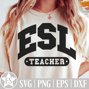 ESL SVG Design | ESL Teacher Svg Esl Png for Sublimation Esl Teacher Png for Shirt English as a Second Language Teacher Svg Esl Shirt Png