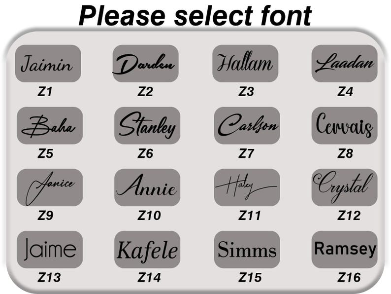 May include: A selection of 16 different font styles for customization. Each font is displayed with a name in a cursive or handwritten style, such as "Jaimin" and "Darden", and a corresponding code, like "Z1" and "Z2", on a gray background.