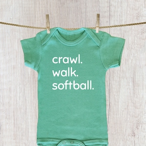 Crawl, Walk, Softball Bodysuit, Infant Sports Bodysuit, Baby Shower Gift, Unisex Infant Creeper, Newborn Softball Top, Baby Sports Bodysuit