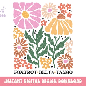 FDT Anti-Trump Design, Boho Anti Trump, Foxtrot Delta Tango, Subtle Floral Anti-Trump Png, Boho Floral FDT Png, Retro Anti Trump Sublimation