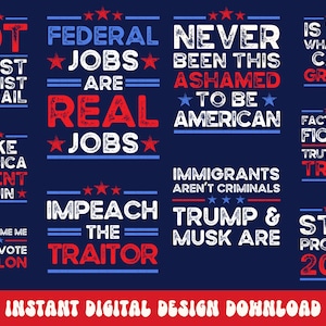 Anti-Trump PNG Design Bundle, Anti Trump AF, Pro-Immigration, Anti Trump Svg, Anti Maga, Anti Racism, FDT, Resist, Protest Printables