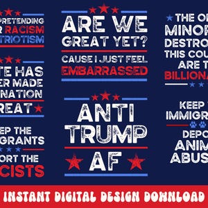 Anti-Trump PNG-designpaket, Anti-Trump AF, Pro-invandring, Antirasism, Anti-hat, Pro-frihet PNG, Motstånd, Pro-demokratisk PNG och Svg