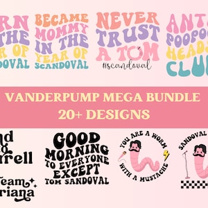Vanderpump Rules Mega Bundle! Vanderpump PNG, SVG Designs, Tom Sandoval, Send it To Darrell, Scandoval, Team Ariana, Poopoo Heads, And More!