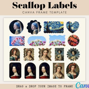 May include: A collection of scallop-edged labels featuring classic art and floral designs. The labels include portraits, landscapes, and floral arrangements. The text "Scallop Labels" and "Canva Frame Template" are displayed at the top of the image.