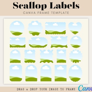 May include: Scallop Labels Canva frame template with various shapes. Each label features a blue sky with white clouds and green rolling hills. The text "Drag & Drop Your Image to Frame Canva" is at the bottom.