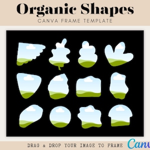 May include: A black background with the text "Organic Shapes" and "Canva Frame Template." The image features 12 organic shapes with a landscape design inside. The shapes are in various forms, including a leaf, a cloud, and a circle.