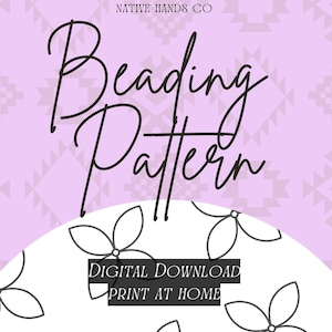 May include: A digital download graphic with the text "Beading Pattern" in a cursive font. The background is a light purple with a geometric pattern. The bottom half features white with black floral outlines and the text "DIGITAL DOWNLOAD PRINT AT HOME".