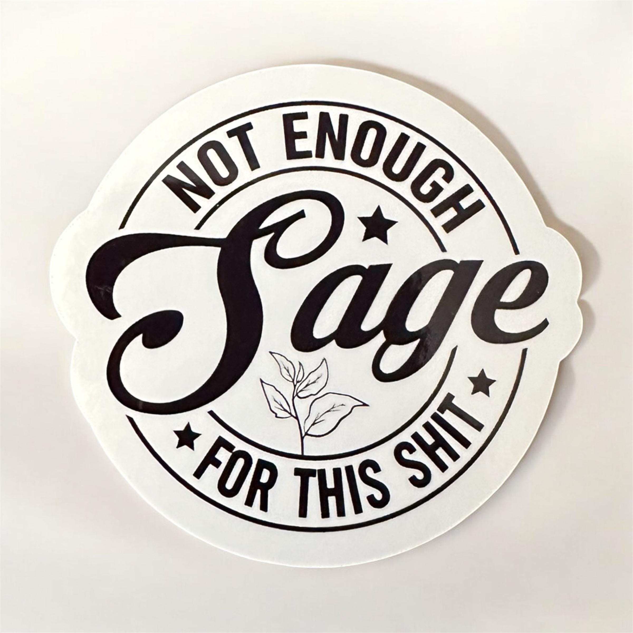 Sticker brillant dicton sauge fait main