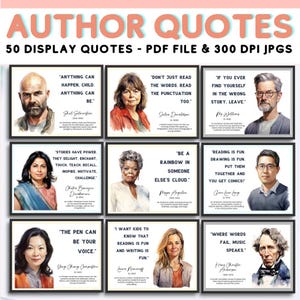 May include: A digital download featuring 9 framed author quotes with portraits. Each frame displays a quote and the author's name. The top text reads "AUTHOR QUOTES" and "50 DISPLAY QUOTES - PDF FILE & 300 DPI JPGS".