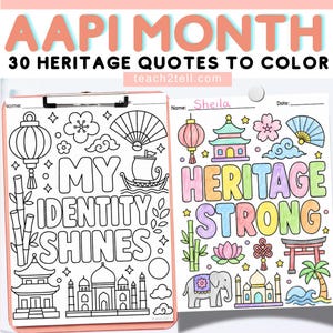 May include: A coloring book page with the text "AAPI MONTH" and "30 HERITAGE QUOTES TO COLOR". The page features line drawings of cultural symbols, including a lantern, pagoda, and ship. The words "MY IDENTITY SHINES" and "HERITAGE STRONG" are also visible.