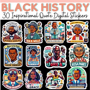 May include: A set of 30 digital stickers featuring illustrations of notable Black figures in history. Each sticker includes a quote and the name of the person depicted. The stickers are colorful and feature a variety of backgrounds and designs.