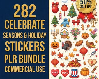 282 Celebrate Seasons & Holiday Stickers | PLR Sticker Bundle | Commercial Use | Digital Scrapbook Graphics | KDP, POD Design Assets