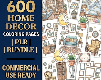 May include: A bundle of 600 home decor coloring pages. The image features illustrations of rooms with furniture, lamps, and decorative items. The text on the left reads "600 HOME DECOR COLORING PAGES | PLR | BUNDLE | COMMERCIAL USE READY."