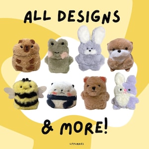 May include: A collection of plush toys in various animal designs, including a bee, panda, frog, bunny, otter, bear, and a brown and white animal. The text "ALL DESIGNS & MORE!" is displayed above the toys.