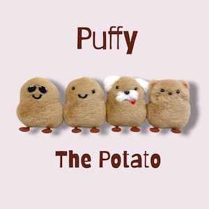 Puede incluir: Cuatro juguetes de peluche con forma de patata con diferentes expresiones faciales y accesorios. Uno lleva gafas de sol, otro sonríe, un tercero tiene rasgos de perro y el último se asemeja a un gato. El texto "Puffy The Potato" está arriba y abajo.