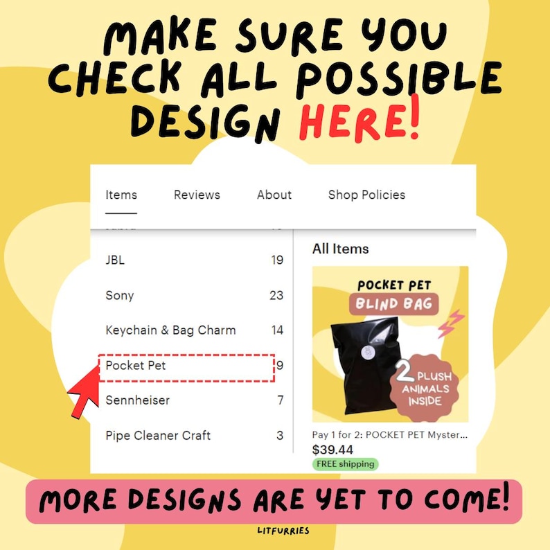 May include: A screenshot of an Etsy shop's website showing a list of items for sale. The highlighted item is "Pocket Pet" with a count of 19. The image shows a black bag with the text "Pocket Pet Blind Bag" and "2 Plush Animals Inside". The text "Pay 1 for 2: POCKET PET Myster... $39.44 FREE shipping" is also visible.