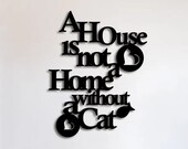 A House Is Not A Home Without A Cat Sign-DXF-SVG-CDR-Ai-Pdf files,home-wall decor,Instant Download Cdr,Cnc Cutting Router,vector download