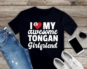 I Love My Awesome Tongan Girlfriend T-shirt - Tonga Shirt - Tongan Birthday Gift - Tongan Country Love