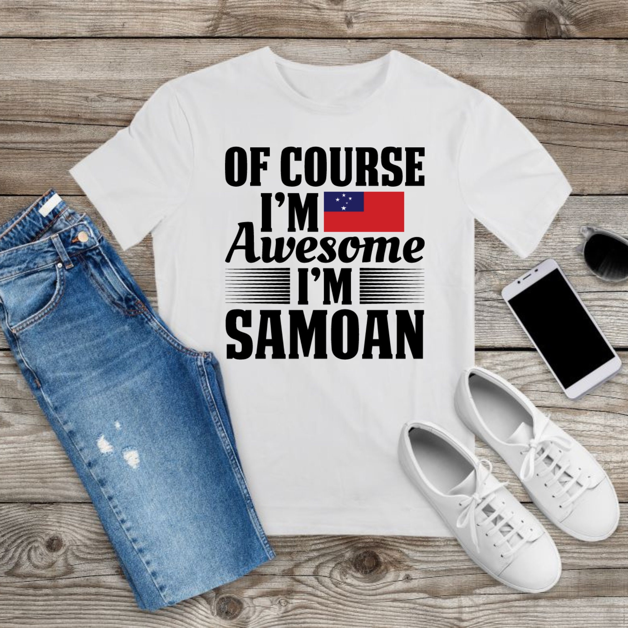 Of Course I'm Awesome I'm Samoan Funny Tshirt Samoan Shirt Samoan Gift