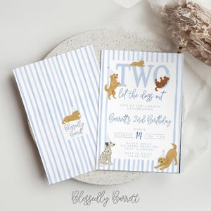 May include: Two-sided invitation with a light blue and white striped design. The invitation features the text "TWO let the dogs out" and "Barrett's 2nd Birthday". Includes illustrations of dogs wearing party hats. The text "Blessedly Barrett" is also present.