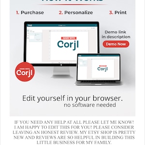 May include: How to personalize and print a design using Corjl.com. The image shows a computer screen and a laptop with the Corjl.com website open. The text on the screen says "Made with Corjl". The text below the image says "Edit yourself in your browser. No software needed."