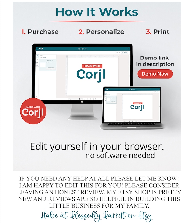 May include: How to personalize and print a design using Corjl.com. The image shows a computer screen and a laptop with the Corjl.com website open. The text on the screen says "Made with Corjl". The text below the image says "Edit yourself in your browser. No software needed."