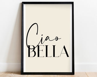Ciao Bella Printable Wall Art, Italian Luxury Poster, Home Gift, Love Italy Lover, Black White Typography, Beige Tones Print, Hallway Decor