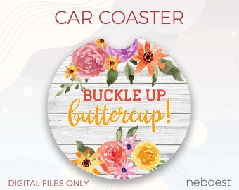 Buckle up buttercup designs Auto Untersetzer PNG, Auto Cup Untersetzer, Sublimation png, Geschenke für sie, niedliches Auto Zubehör, digitaler Download