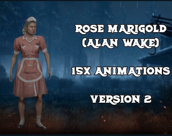 D B D Rose Marigold (Alan Wake) Animation Package (Version 2)