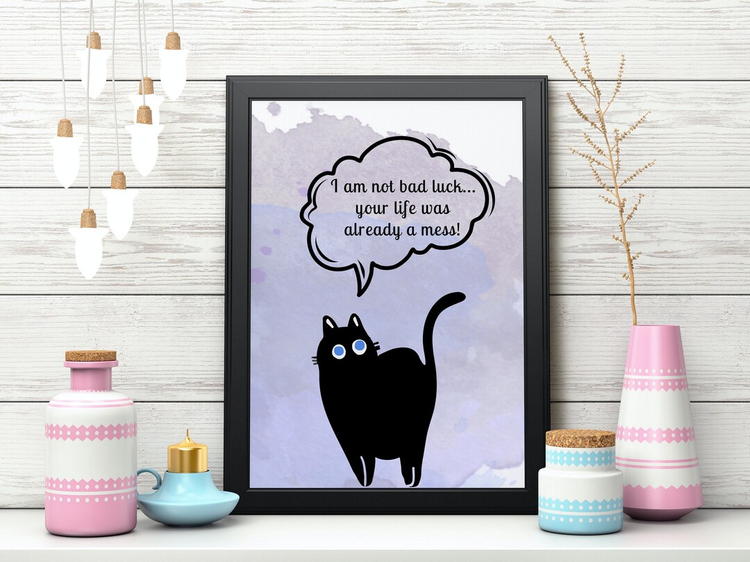 Digital Download Funny Cat Wall Art Decor, Printable Black Cat Wall Art With Funny Saying I Am
