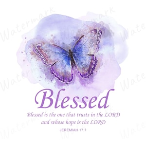 Women’s Christian Faith Butterfly Bible Verse - Blessed – Jeremiah 17:7 [PRINTABLE DIGITAL DOWNLOAD]