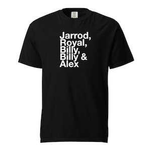 Billy Strings is now Jarrod, Royal, Billy, Billy & Alex T-shirt