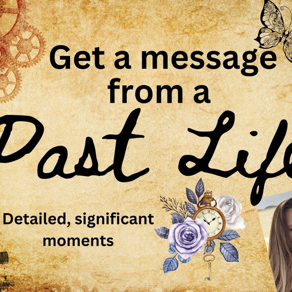 Past Life Reading - Clairvoyant Channeled Messages
