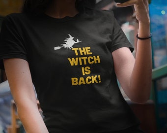 Funny Halloween Shirt, Witches Tee, Halloween Mom Shirt, Halloween Gift, Witch Mom, Spooky Shirt, Witch Season, The Witch Is Back tee Shirt