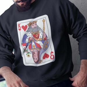 King Of Hearts Sweatshirt, Playing Cards, Valentine&#39;s Day Sweatshirt, Feminist, Oversized Graphic, Heart, Crewneck, King Over Queen, Love