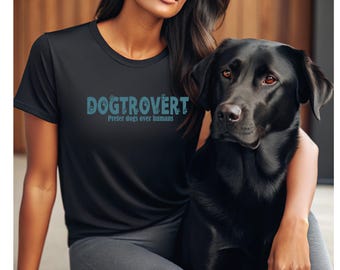 DIGITAL FILE ONLY - Dogtrovert T-Shirt – For Proud Dog Lovers & Introverts
