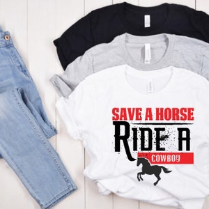 Save a Horse Tshirt Ride a Cowboy tee Retro Save a horse Ride a Cowboy Unisex T-Shirt DIGITAL design