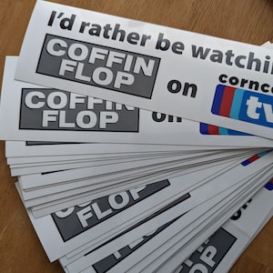 Coffin Flop Bumper Sticker - I Think You Should Leave