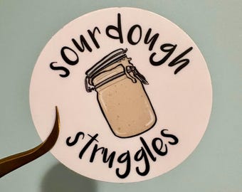 sourdough struggle sticker