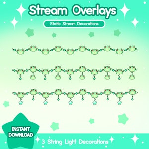 May include: Three green frog string light decorations with stars. The decorations are on a green and white background with the text "Stream Overlays" and "Static Stream Decorations".