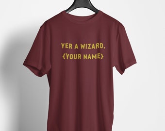 Yer A Wizard Custom Name T-Shirt, HP Inspired
