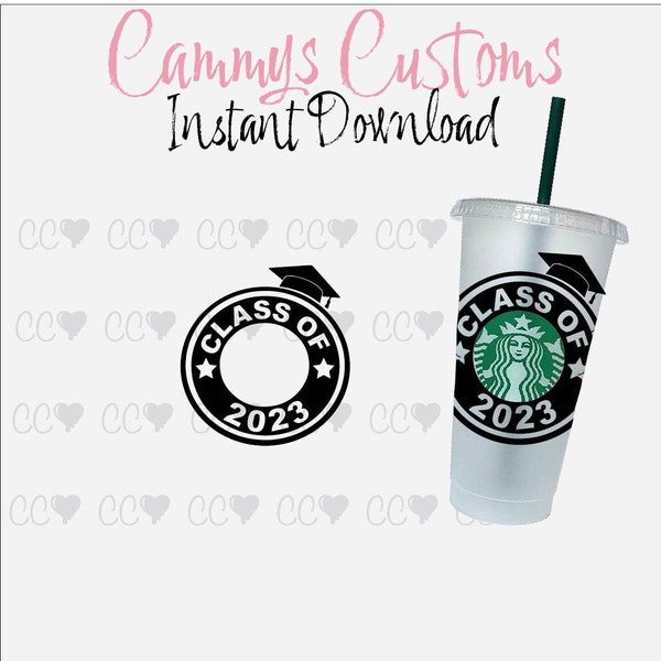 Starbucks Class of 2023 SVG Ring | Senior 2023 SVG | Instant Download | Graduation Starbucks Cup | Starbucks Logo Ring | Perfect Grad Gift