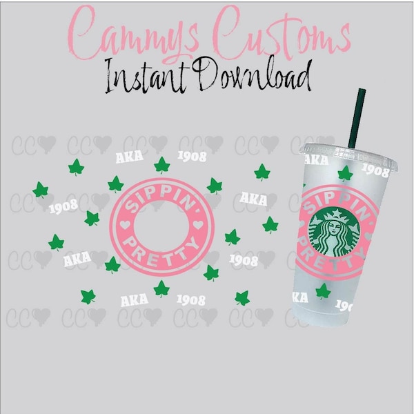 Starbucks AKA 1908 SVG | Alpha Kappa Alpha SVG | Instant Download | Pink Green and White svg | Sippin Pretty Starbucks Ring | Soror Gift