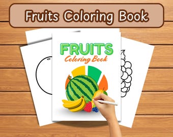 May include: A "Fruits Coloring Book" with a watermelon, bananas, and berries on the cover. The cover text is green and orange. The image includes a hand holding a pen, coloring the fruit illustrations.