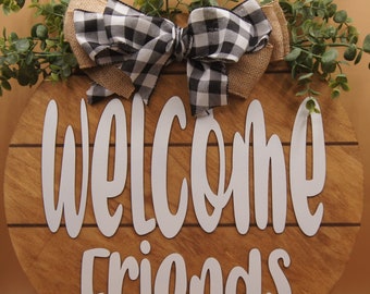 Front Door Decor | Welcome Friends | Shiplap Door Hanger | Welcome to our Home | Front Door Hanger | Door Wreath | Housewarming Gift |