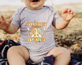 Boys Will Be Feminists Baby Bodysuit: Activism Gift