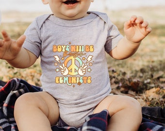 Boys Will Be Feminists Baby Bodysuit, Activism Bodysuit, Equality Baby Bodysuit, Feminist Bodysuit, Newborn Gift, Gift for Activist Parents