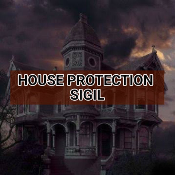 House Protection Sigil - House Protection Ritual - House Protection Amulet