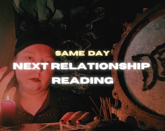 Next Relationship Reading -  Love Reading - Same Day Reading (within 24 hours)